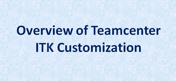 Teamcenter ITK Customization
